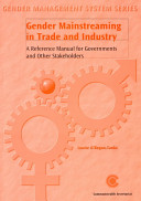 Gender mainstreaming in trade and industry : a reference manual for governments and other stakeholders /