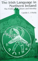 The Irish language in Northern Ireland : the politics of culture and identity /