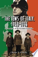The Jews of Italy, 1938-1945 : an analysis of revisionist histories /