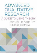 Advanced qualitative research : a guide to using theory /