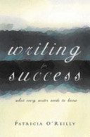 Writing for success : What every writer needs to know /