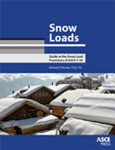 Snow loads : guide to the snow load provisions of ASCE 7-10 /