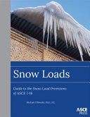 Snow loads : guide to the snow load provisions of ASCE 7-16 /