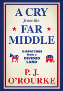 A cry from the far middle : dispatches from a divided land /