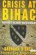 Crisis at Bihac : Bosnia's bloody battlefield : including the Carter peace initiative, Croatia reclaims western Slavonia, the fall of the Krajina Serbs /