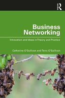 Business networking : innovation and ideas in theory and practice /