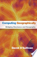 Computing geographically : bridging giscience and geography /