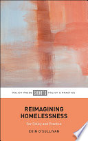 Reimagining homelessness : for policy and practice /