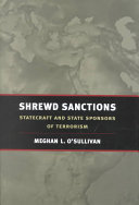 Shrewd sanctions : statecraft and state sponsors of terrorism /