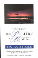 Tom Murphy : the politics of magic /