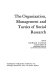 The organization, management, and tactics of social research /