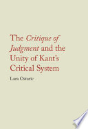 The critique of judgment and the unity of Kant's critical system /