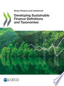 Green Finance and Investment Developing Sustainable Finance Definitions and Taxonomies