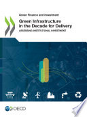 Green Finance and Investment Green Infrastructure in the Decade for Delivery Assessing Institutional Investment