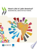 HOWS LIFE IN LATIN AMERICA? MEASURING WELL-BEING FOR POLICY MAKING