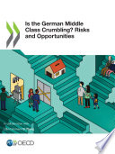 IS THE GERMAN MIDDLE CLASS CRUMBLING? RISKS AND OPPORTUNITIES