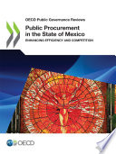 OECD Public Governance Reviews Public Procurement in the State of Mexico Enhancing Efficiency and Competition