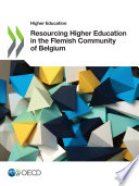 RESOURCING HIGHER EDUCATION IN THE FLEMISH COMMUNITY OF BELGIUM