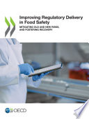 IMPROVING REGULATORY DELIVERY IN FOOD SAFETY MITIGATING OLD AND NEW RISKS, AND FOSTERING... RECOVERY.