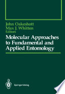 Molecular Approaches to Fundamental and Applied Entomology /