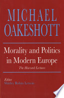 Morality and politics in modern Europe : the Harvard lectures /