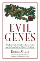 Evil genes : why Rome fell, Hitler rose, Enron failed and my sister stole my mother's boyfriend /