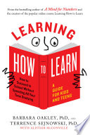 Learning how to learn : how to succeed in school without spending all your time studying /
