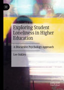 Exploring student loneliness in higher education : a discursive psychology approach /