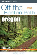 Oregon : off the beaten path : a guide to unique places /