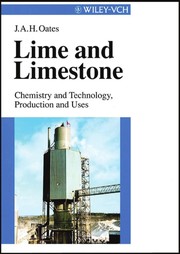 Lime and limestone : chemistry and technology, production and uses /