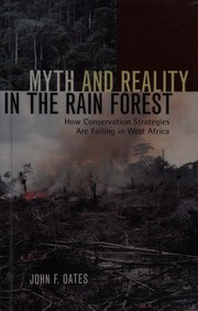 Myth and reality in the rain forest : how conservation strategies are failing in West Africa /