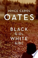 Black girl/white girl : a novel /