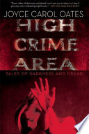 High crime area : tales of darkness and dread /