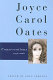 Joyce Carol Oates : conversations, 1970-2006 /