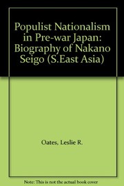 Populist nationalism in prewar Japan : a biography of Nakano Seigo /