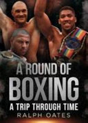 A round of boxing : a trip through time /