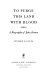 To purge this land with blood : a biography of John Brown /