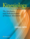 Kinesiology : the mechanics and pathomechanics of human movement /