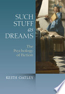 Such stuff as dreams : the psychology of fiction /