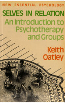 Selves in relation : an introduction to psychotherapy and groups /