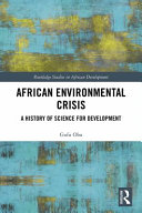 African environmental crisis : a history of science for development /