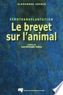 Xenotransplantation : le brevet sur l'animal /