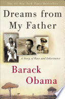 Dreams from my father : a story of race and inheritance /