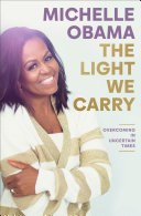 The light we carry : overcoming in uncertain times /