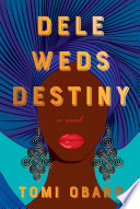 Dele weds Destiny : a novel /