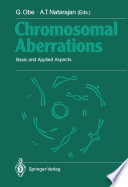 Chromosomal Aberrations : Basic and Applied Aspects /