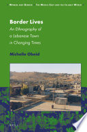 Border lives : an ethnography of a Lebanese town in changing times /