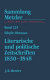 Literarische und politische Zeitschriften, 1830-1848 /