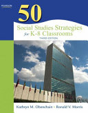 50 social studies strategies for K-8 classrooms /