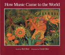 How music came to the world : an ancient Mexican myth /